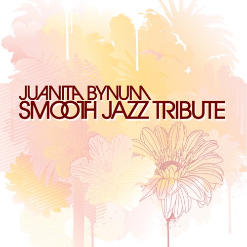 Juanita Bynum Smooth Jazz Tribute CD - Various
